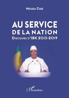 Au service de la nation. Discours d'IBK 2013-2019 (eBook, PDF) - Cisse