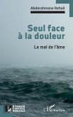 Seul face à la douleur (eBook, ePUB)
