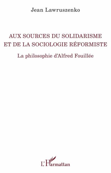 Aux sources du solidarisme et de la sociologie réformiste (eBook, PDF)