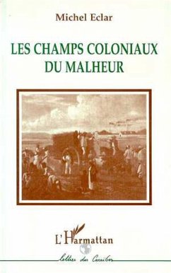 Les champs coloniaux du malheur (eBook, PDF) - Eclar