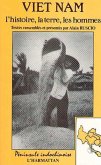 Le Vietnam: l'histoire, la terre, les hommes (eBook, PDF)