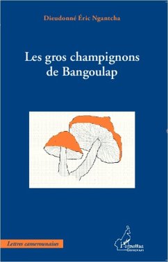 GROS CHAMPIGNONS DE BANGOULAP (eBook, PDF) Cover GROS CHAMPIGNONS DE BANGOULAP (eBook, PDF)