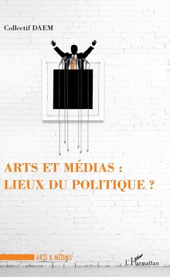 Cover Arts et médias : lieux de politique ? (eBook, ePUB)