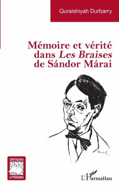 Mémoire et vérité dans Les Braises de Sándor Márai (eBook, PDF) Cover Mémoire et vérité dans Les Braises de Sándor Márai (eBook, PDF)