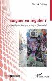 Soigner ou réguler ? (eBook, ePUB)
