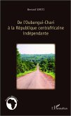De l'Oubangui-Chari à la République centrafricaine indépendante (eBook, PDF)