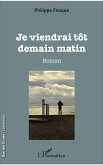 Je viendrai tôt demain matin (eBook, PDF)