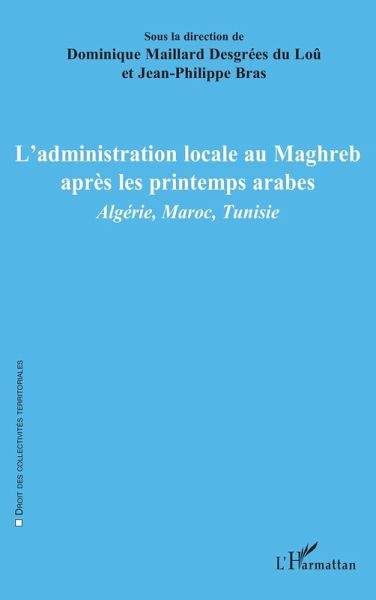 L'administration locale au Maghreb après les printemps arabes (eBook, PDF)