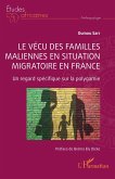 Le vécu des familles maliennes en situation migratoire en France (eBook, ePUB) Le vécu des familles maliennes en situation migratoire en France (eBook, ePUB)