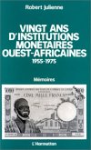 Vingt ans d'institutions monétaires ouest-africaines 1955-1975 (eBook, PDF)