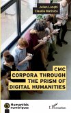 CMC Corpora through the prism of digital humanities (eBook, ePUB) CMC Corpora through the prism of digital humanities (eBook, ePUB)
