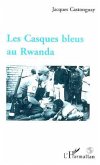 Les Casques Bleus au Rwanda (eBook, PDF) Les Casques Bleus au Rwanda (eBook, PDF)