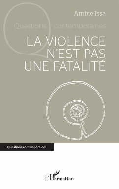 La violence n'est pas une fatalité (eBook, ePUB) - Issa