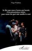 Se dire que nous n'avons pas besoin d'un présentateur météo pour savoir de quel côté souffle le vent (eBook, PDF)