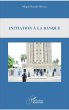 Initiation à la banque (eBook, ePUB) - Bild 1