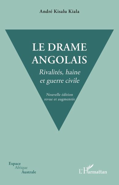 Le drame angolais. Nouvelle édition revue et augmentée (eBook, PDF)