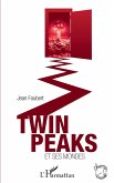 Twin Peaks et ses mondes (eBook, ePUB)