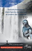 Transhumanisme, marchands de science et avenir de l'homme (eBook, PDF)