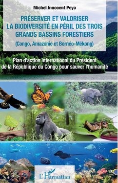 Cover Préserver et valoriser la biodiversité en péril des trois grands bassins forestiers (Congo, Amazonie et Bornéo-Mékong) (eBook, PDF)