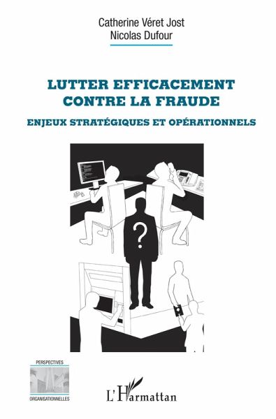 Lutter efficacement contre la fraude (eBook, ePUB) Lutter efficacement contre la fraude (eBook, ePUB)