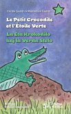 Le petit crocodile et l'Etoile Verte / La Eta Krokodilo kaj la Verda Stelo (eBook, PDF)
