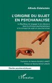 L'origine du sujet en psychanalyse (eBook, PDF)