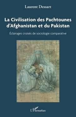 Cover La civilisation des Pachtounes d'Afghanistan et du Pakistan (eBook, PDF)
