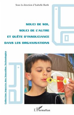 Souci de soi, souci de l'autre et quête d'insouciance dans les organisations (eBook, PDF) - Barth, Isabelle