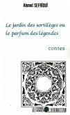 Le jardin des sortilèges ou le parfum des légendes (eBook, PDF)