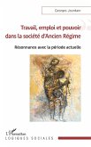 Travail, emploi et pouvoir dans la société d'Ancien Régime (eBook, ePUB)