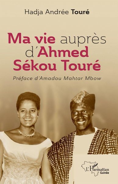 Ma vie auprès d'Ahmed Sékou Touré (eBook, ePUB) Ma vie auprès d'Ahmed Sékou Touré (eBook, ePUB)