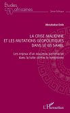 La crise malienne et les mutations géopolitiques dans le G5 Sahel (eBook, ePUB) La crise malienne et les mutations géopolitiques dans le G5 Sahel (eBook, ePUB)
