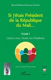Si j'étais Président de la République du Mali... (eBook, PDF) Si j'étais Président de la République du Mali... (eBook, PDF)