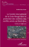 Le comité international de la Croix-Rouge dans la protection des victimes des conflits armés au Nord-Kivu (eBook, PDF)