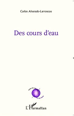 Des cours d'eau (eBook, PDF) - Alvarado-Larroucau