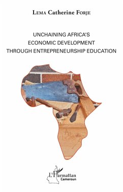 Cover Unchaining Africa's Economic Development through Entrepreneurship Education (eBook, ePUB)