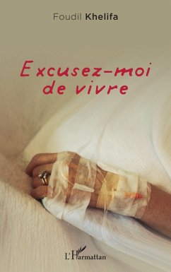 Excusez-moi de vivre (eBook, PDF) - Khelifa
