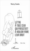 Lettre à tous ceux qui persistent à vouloir faire leur droit (eBook, ePUB)