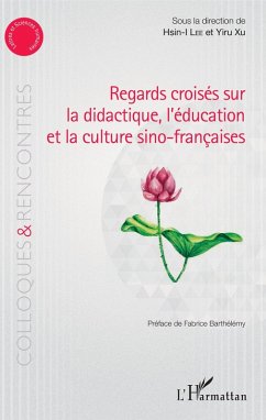 Cover Regards croisés sur la didactique, l'éducation et la culture sino-françaises (eBook, ePUB)