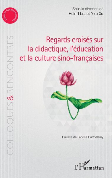 Regards croisés sur la didactique, l'éducation et la culture sino-françaises (eBook, ePUB)