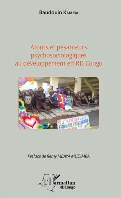 Atouts et pesanteurs psychosociologiques au développement en RD Congo (eBook, PDF) - Kakura