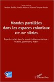 Mondes parallèles dans les espaces coloniaux (eBook, PDF)