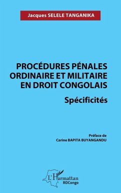 Procédures pénales ordinaire et militaire en droit congolais. Spécificités (eBook, PDF) - Selele Tanganika