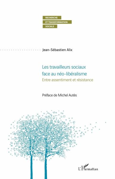 Les travailleurs sociaux face au néo-libéralisme (eBook, PDF) Les travailleurs sociaux face au néo-libéralisme (eBook, PDF)