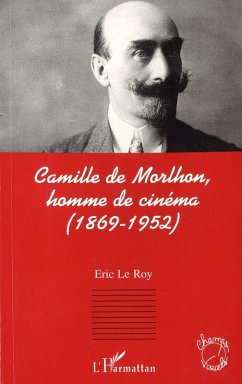 Cover Camille de Morlhon, homme de cinéma (1869-1952) (eBook, PDF)