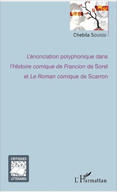Cover L'énonciation polyphonique dans l'<em>Histoire comique de Francion</em> de Sorel et <em>Le Roman comique</em> de Scarron (eBook, PDF)