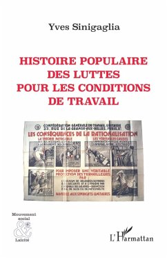 Histoire populaire des luttes pour les conditions de travail (eBook, ePUB) - Sinigaglia