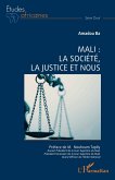 Mali : la société, la justice et nous (eBook, PDF)