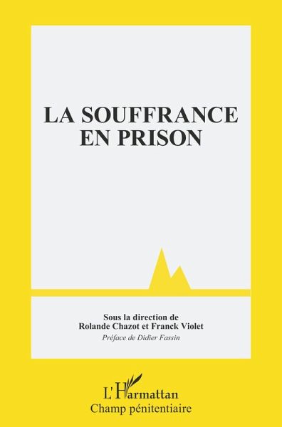 La souffrance en prison (eBook, PDF) La souffrance en prison (eBook, PDF)