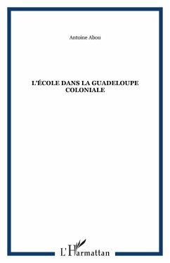 Cover L'école dans la Guadeloupe coloniale (eBook, PDF)
